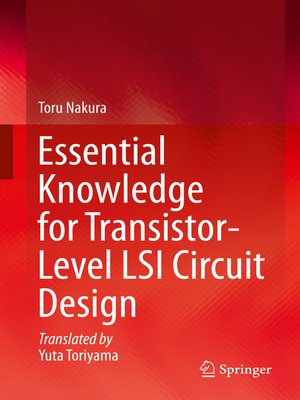 cover image of Essential Knowledge for Transistor-Level LSI Circuit Design